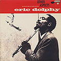 Other Aspects, Eric Dolphy