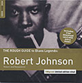 The Rough Guide to Blues Legends: Robert Johnson, Robert Johnson