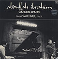 Live at Sweet Basil Vol.1, Abdullah Ibrahim (dollar Brand) , Carlos Ward