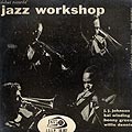 Jazz Workshop, Willie Dennis , Bennie Green , Jay Jay Johnson , Kai Winding