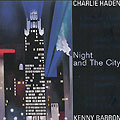 Night and the city, Kenny Barron , Charlie Haden