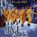 bolt from the blues,  Jive Aces