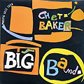 Chet Baker Big Band, Chet Baker
