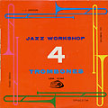 Jazz Workshop, Willie Dennis , Bennie Green , Jay Jay Johnson , Kai Winding