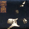 the road we're on, Sonny Landreth