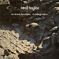 Air above mountains, Cecil Taylor