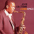 living space, John Coltrane
