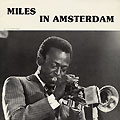 Miles in Amsterdam, Miles Davis