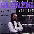 Say what you mean, Charles Blenzig