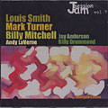 Jam session vol.7, Billy Mitchell , Louis Smith , Mark Turner