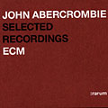 Selected Recordings : rarum, John Abercrombie