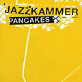 Pancakes,  Jazzkammer
