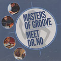 Masters of groove (meet Dr. No), Grant  Green Jr , Tarus Mateen , Bernard 