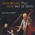 The long journey, Jean-Michel Pilc , Hein Van De Geyn