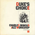 Duke's choice, Charles Mingus ,  The Jazz Workshop