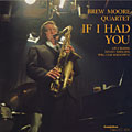 If I had you, Brew Moore