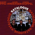 Katalogue, Jacob Andersen , Anders Koppel , Benjamin Koppel