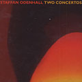 Two Concertos, Staffan Odenhall