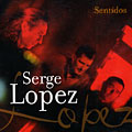 Sentidos, Serge Lopez