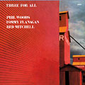 three for all, Tommy Flanagan , Red Mitchell , Phil Woods