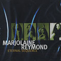 Eternal Sequence, Marjolaine Reymond