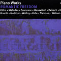 Piano Works - Romantic Freedom,   Various Artists