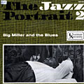 The jazz portrait 2 - Big Miller and the blues, Big Miller