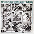 Kirkatron, Roland Rahsaan Kirk
