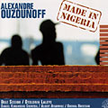 made in Nigeria, Alexandre Ouzounoff