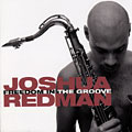 freedom in the groove, Joshua Redman