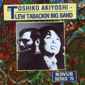 The Toshiko Akiyoshi - Lew Tabackin big bang, Toshiko Akiyoshi , Lew Tabackin