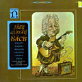 Jazz Guitar Bach, Andr� Benichou