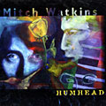 Humhead, Mitch Watkins