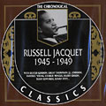 Russell Jacquet 1945 - 1949, Russell Jacquet