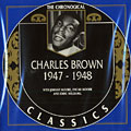 Charles Brown 1947 - 1948, Charles Brown