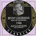 Benny Goodman and his orchestra 1946, Benny Goodman
