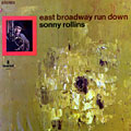 East broadway run down, Sonny Rollins