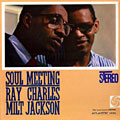 Soul meeting, Ray Charles , Milt Jackson