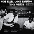 Gene Krupa - Lionel Hampton - Teddy Wilson, Lionel Hampton , Gene Krupa , Teddy Wilson