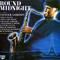 Round midnight, Dexter Gordon