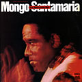The watermelon Man, Mongo Santamaria