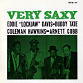 Very saxy, Arnett Cobb , Eddie Davis , Coleman Hawkins , Buddy Tate