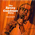 The Benny Goodman Story, Benny Goodman