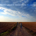 From here to here, Bertrand Lajudie