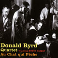 Au Chat qui Pche, Donald Byrd