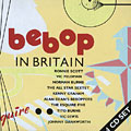 Bebop in Britain, Tito Burns , John Dankworth , Jimmy Deuchar , Victor Feldman , Dan Ferguson , Kenny Graham , Bill Le Sage , Victor Lewis , Don Rendell , Ronnie Scott , Gerald Vinci