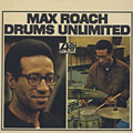 Drums unlimited, Max Roach