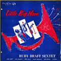 Little Big Horn, Ruby Braff
