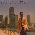 One Way Ticket, Gianni Mimmo