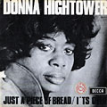 Just A Piece Of Bread / It's Over, Donna Hightower